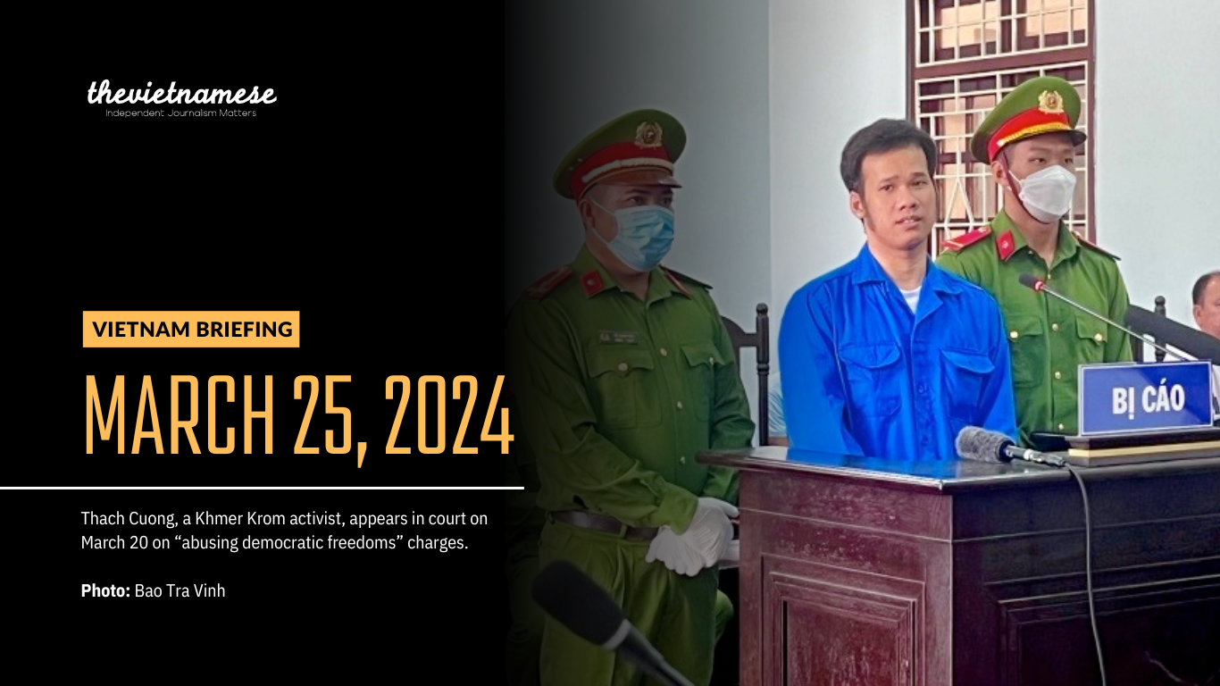 “ဒီမိုကရက်တစ် လွတ်လပ်ခွင့်များကို အလွဲသုံးစားလုပ်” မှုဖြင့် ခမာကွမ် တက်ကြွလှုပ်ရှားသူများကို ပြစ်ဒဏ်ချမှတ်ခြင်း၊ Vo Van Thuong နုတ်ထွက်စာကို အမျိုးသားလွှတ်တော်က တရားဝင် အတည်ပြုလိုက်ပါတယ်။