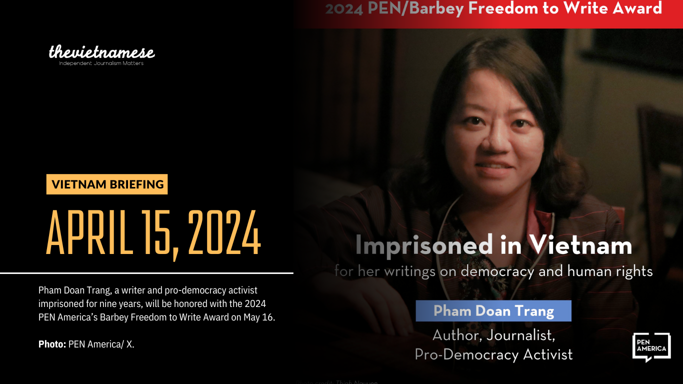 Pham Doan Trang Receives PEN America’s Barbey Freedom to Write Award; Capital Punishment for Tycoon Truong My Lan